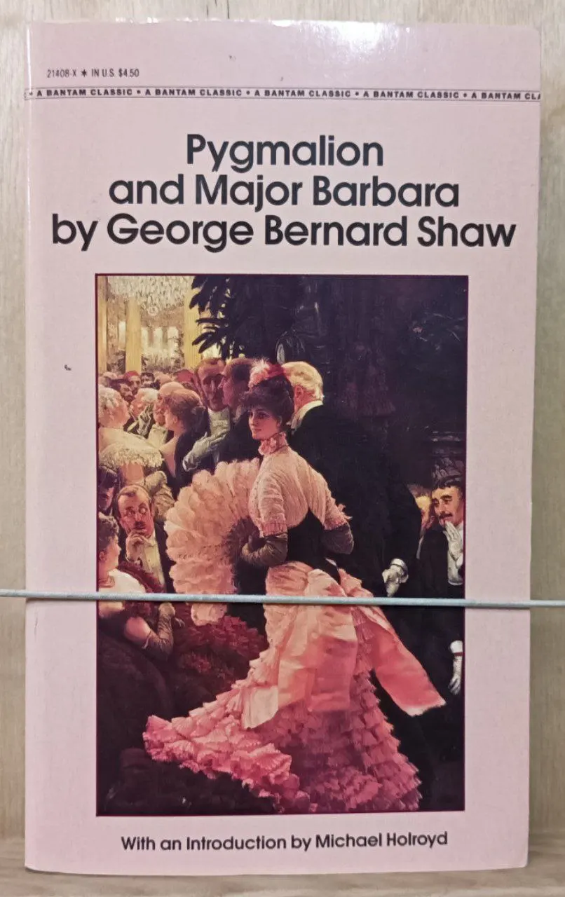 Pygmalion and Major Barbara
